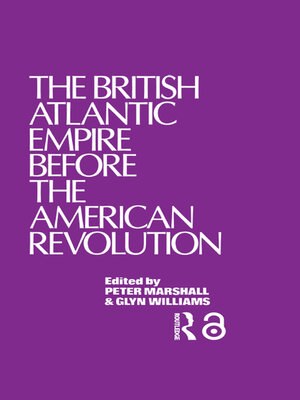 cover image of The British Atlantic Empire Before the American Revolution